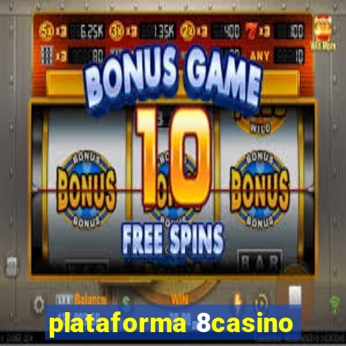 plataforma 8casino